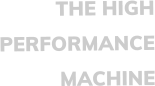 THE HIGH PERFORMANCE MACHINE